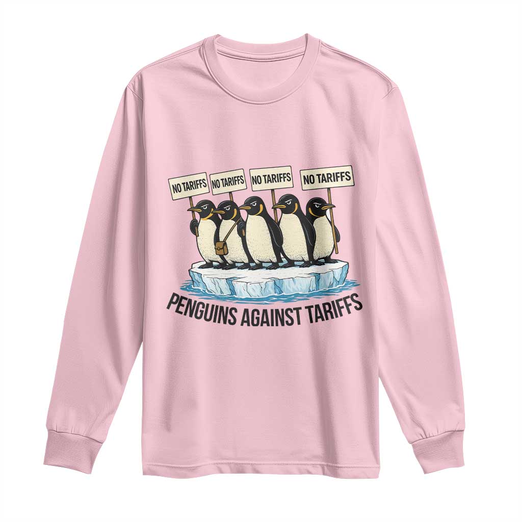 Penguins Against Tariffs Long Sleeve Shirt Resist Tariffs Subtle FDT Political Resistance