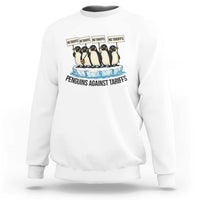 Penguins Against Tariffs Sweatshirt Resist Tariffs Subtle FDT Political Resistance
