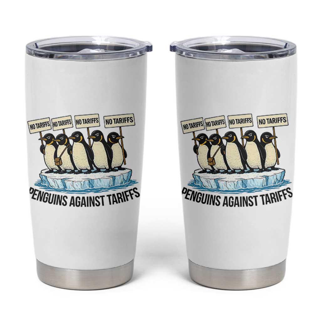 Penguins Against Tariffs Tumbler Cup Resist Tariffs Subtle FDT Political Resistance
