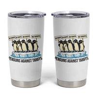 Penguins Against Tariffs Tumbler Cup Resist Tariffs Subtle FDT Political Resistance