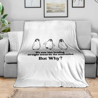 But Why Penguin Throw Blanket Trendy Nihilist Sad Penguin Mountains Meme
