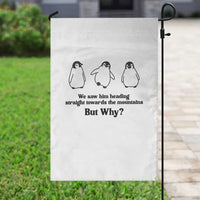 But Why Penguin Garden Flag Trendy Nihilist Sad Penguin Mountains Meme