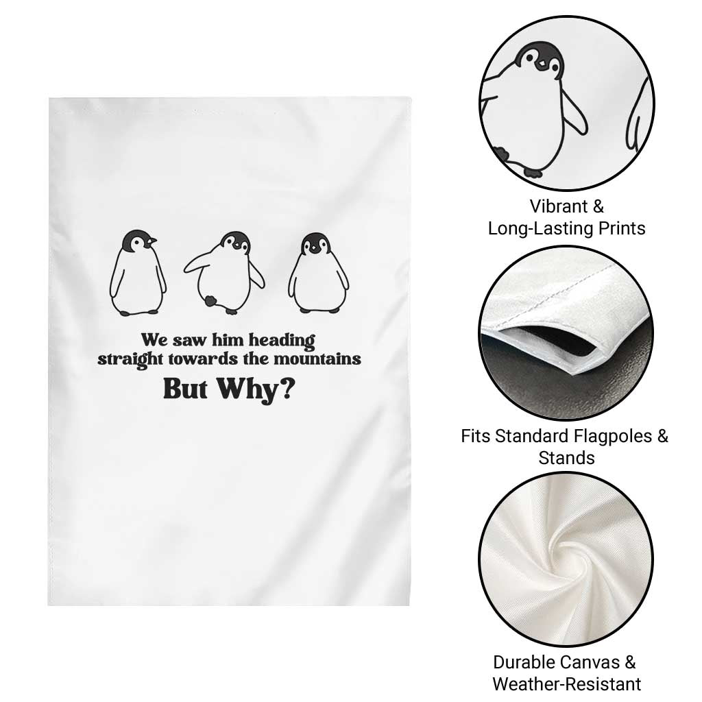 But Why Penguin Garden Flag Trendy Nihilist Sad Penguin Mountains Meme