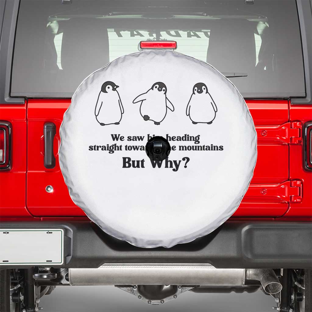 But Why Penguin Spare Tire Cover Trendy Nihilist Sad Penguin Mountains Meme