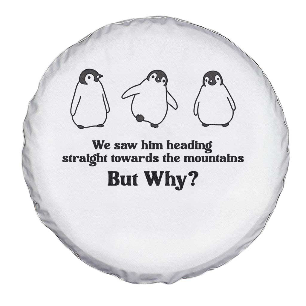 But Why Penguin Spare Tire Cover Trendy Nihilist Sad Penguin Mountains Meme