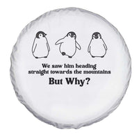 But Why Penguin Spare Tire Cover Trendy Nihilist Sad Penguin Mountains Meme