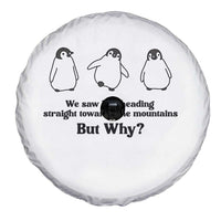 But Why Penguin Spare Tire Cover Trendy Nihilist Sad Penguin Mountains Meme
