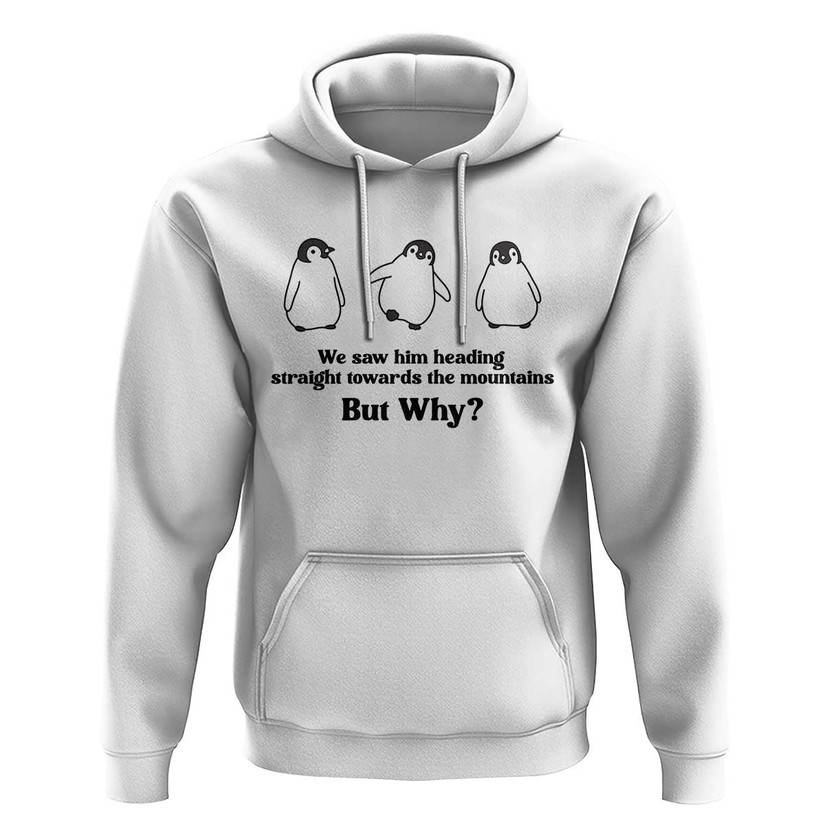 But Why Penguin Hoodie Trendy Nihilist Sad Penguin Mountains Meme
