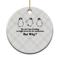 But Why Penguin Ceramic Ornament Trendy Nihilist Sad Penguin Mountains Meme