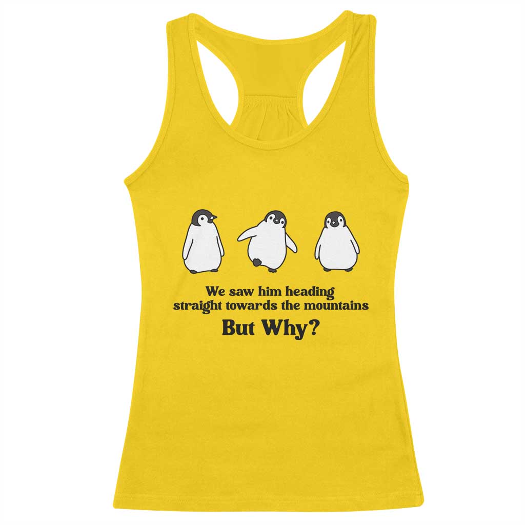 But Why Penguin Racerback Tank Top Trendy Nihilist Sad Penguin Mountains Meme