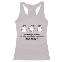 But Why Penguin Racerback Tank Top Trendy Nihilist Sad Penguin Mountains Meme