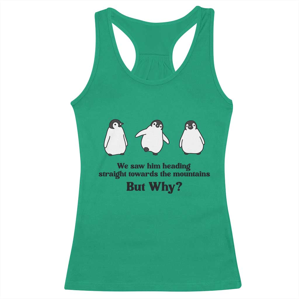 But Why Penguin Racerback Tank Top Trendy Nihilist Sad Penguin Mountains Meme