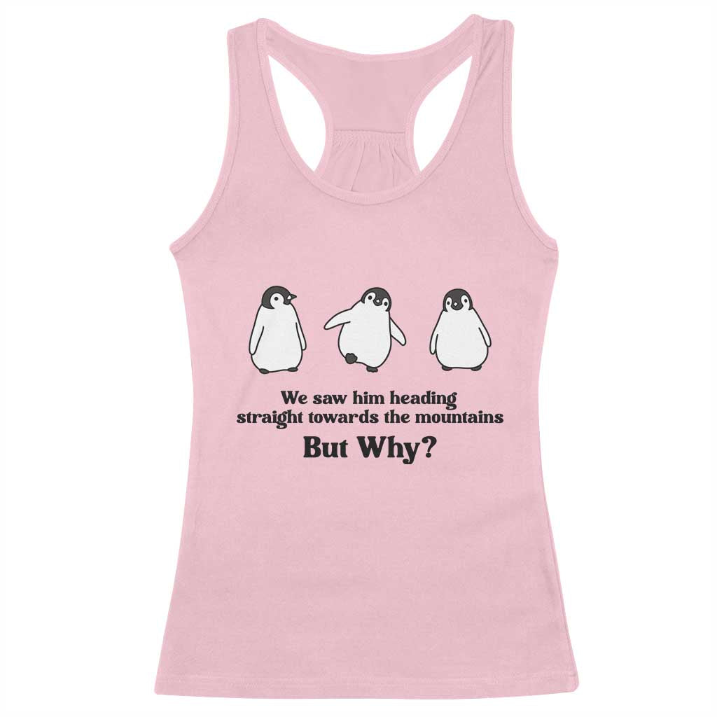 But Why Penguin Racerback Tank Top Trendy Nihilist Sad Penguin Mountains Meme