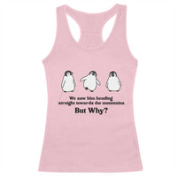 But Why Penguin Racerback Tank Top Trendy Nihilist Sad Penguin Mountains Meme
