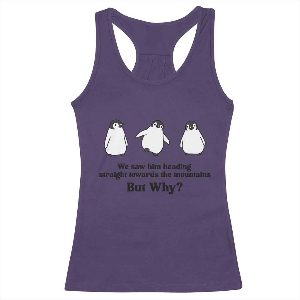 But Why Penguin Racerback Tank Top Trendy Nihilist Sad Penguin Mountains Meme
