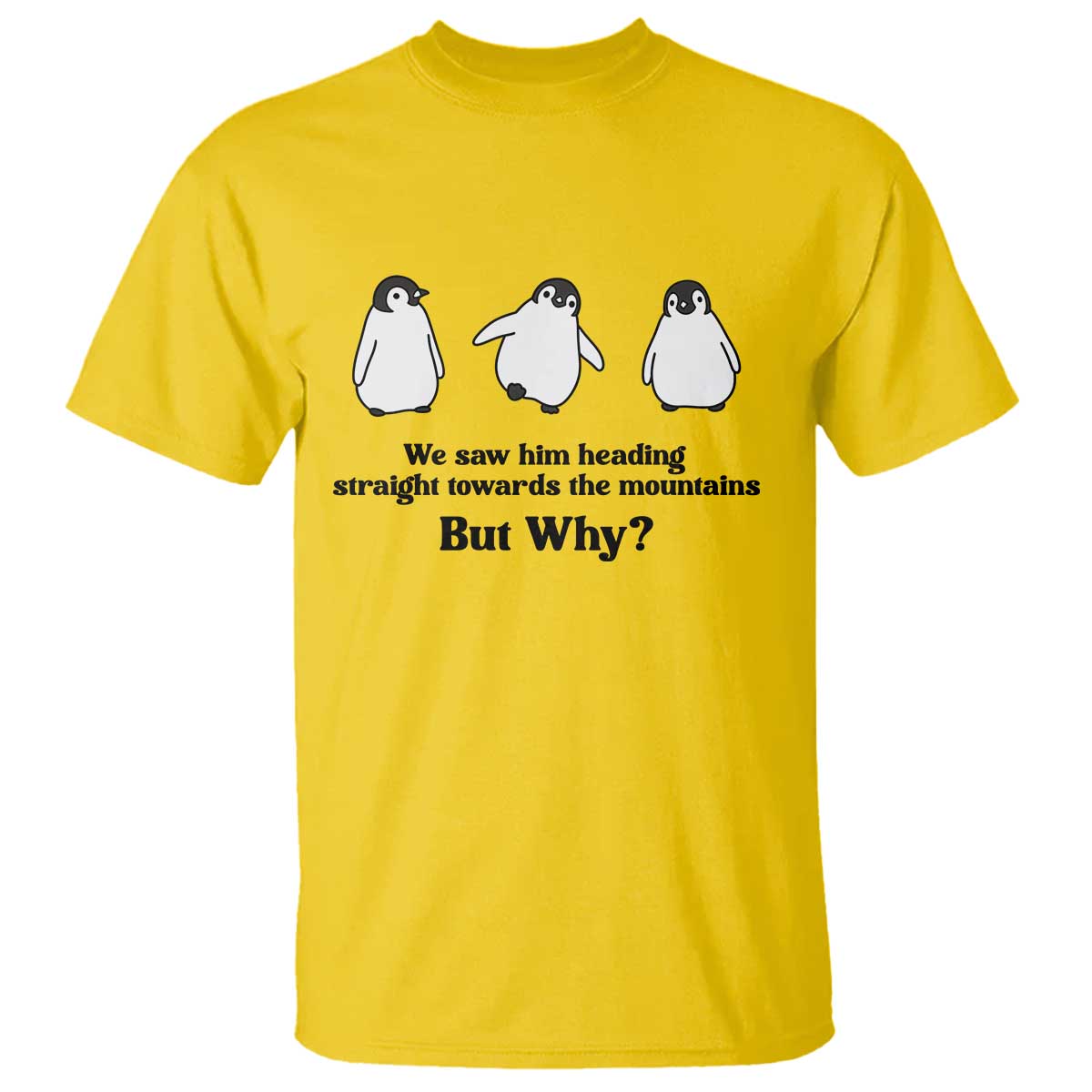 But Why Penguin T Shirt Trendy Nihilist Sad Penguin Mountains Meme