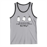 But Why Penguin Tank Top Trendy Nihilist Sad Penguin Mountains Meme