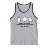 But Why Penguin Tank Top Trendy Nihilist Sad Penguin Mountains Meme