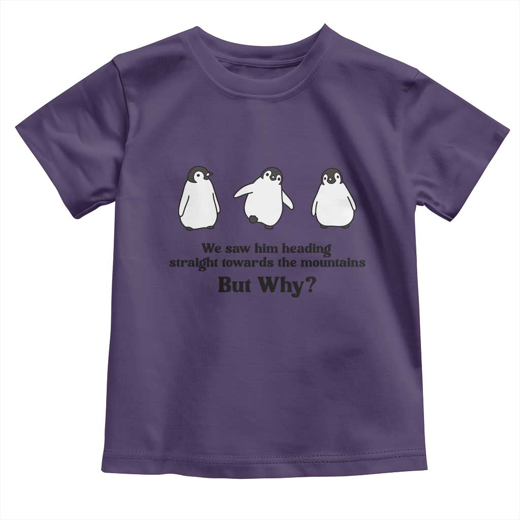 But Why Penguin Toddler T Shirt Trendy Nihilist Sad Penguin Mountains Meme