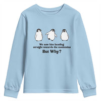 But Why Penguin Youth Sweatshirt Trendy Nihilist Sad Penguin Mountains Meme