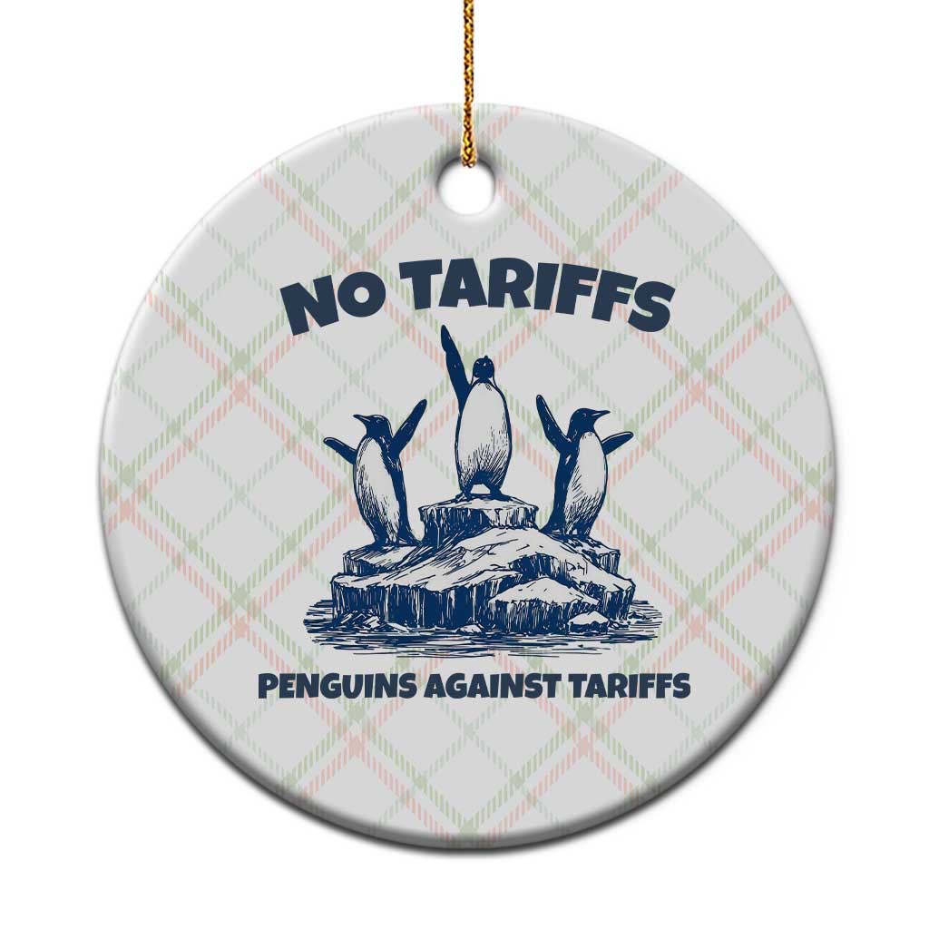 Penguins Against Tariffs Ceramic Ornament Resist Protest FDT Political