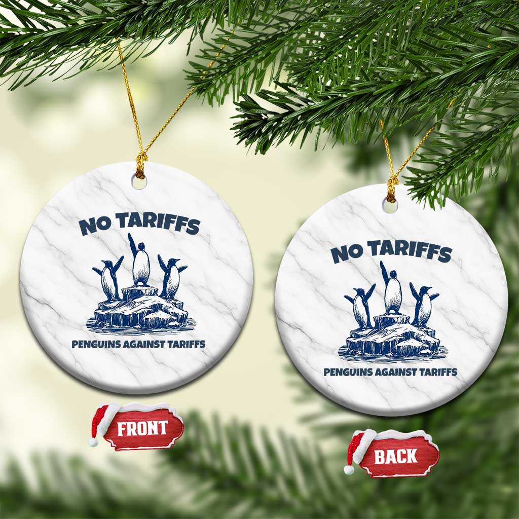 Penguins Against Tariffs Ceramic Ornament Resist Protest FDT Political