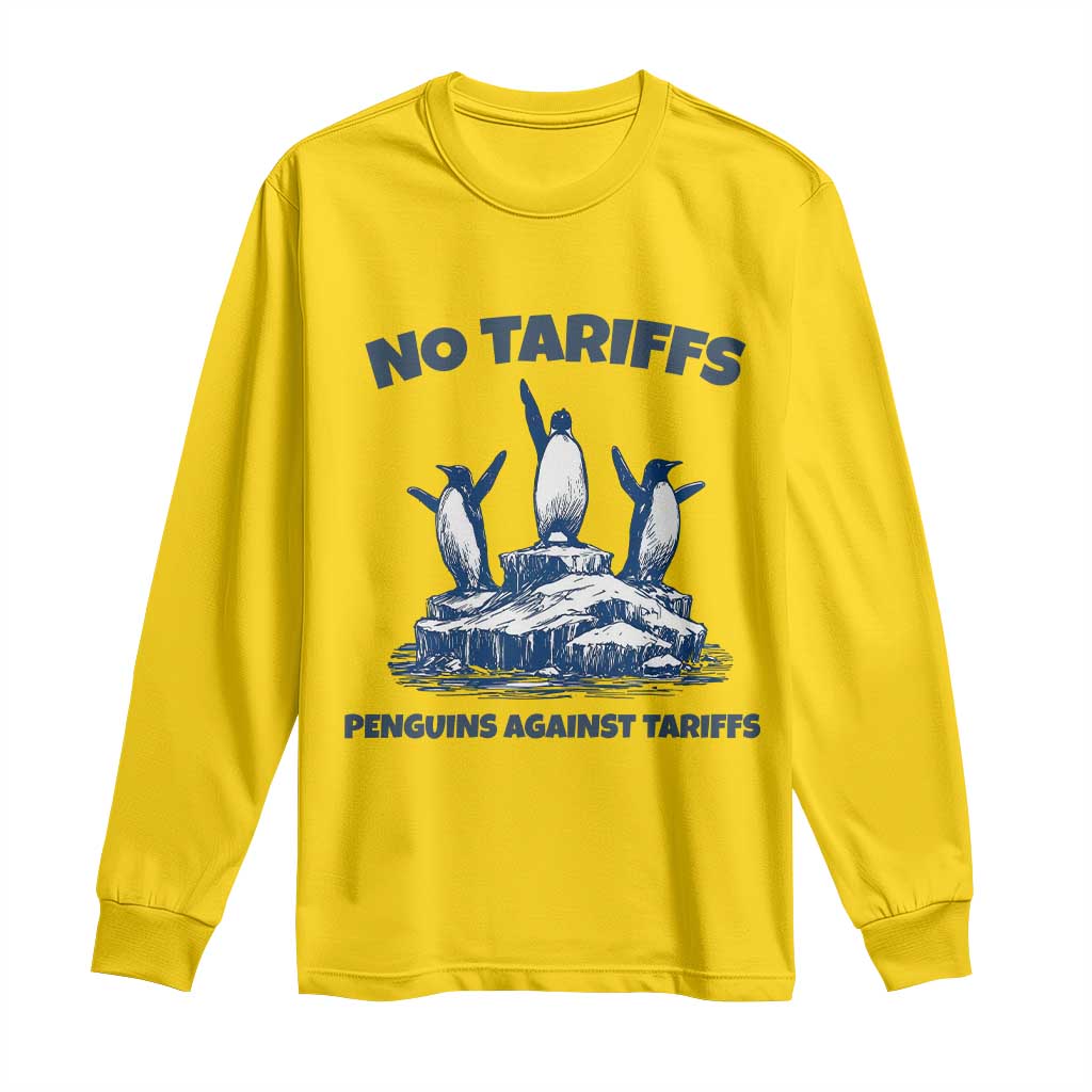 Penguins Against Tariffs Long Sleeve Shirt Resist Protest FDT Political