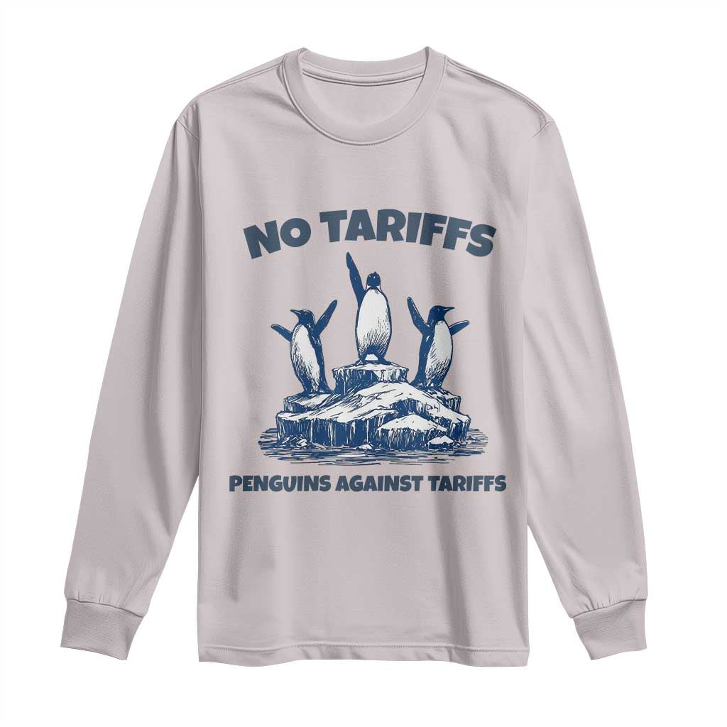 Penguins Against Tariffs Long Sleeve Shirt Resist Protest FDT Political