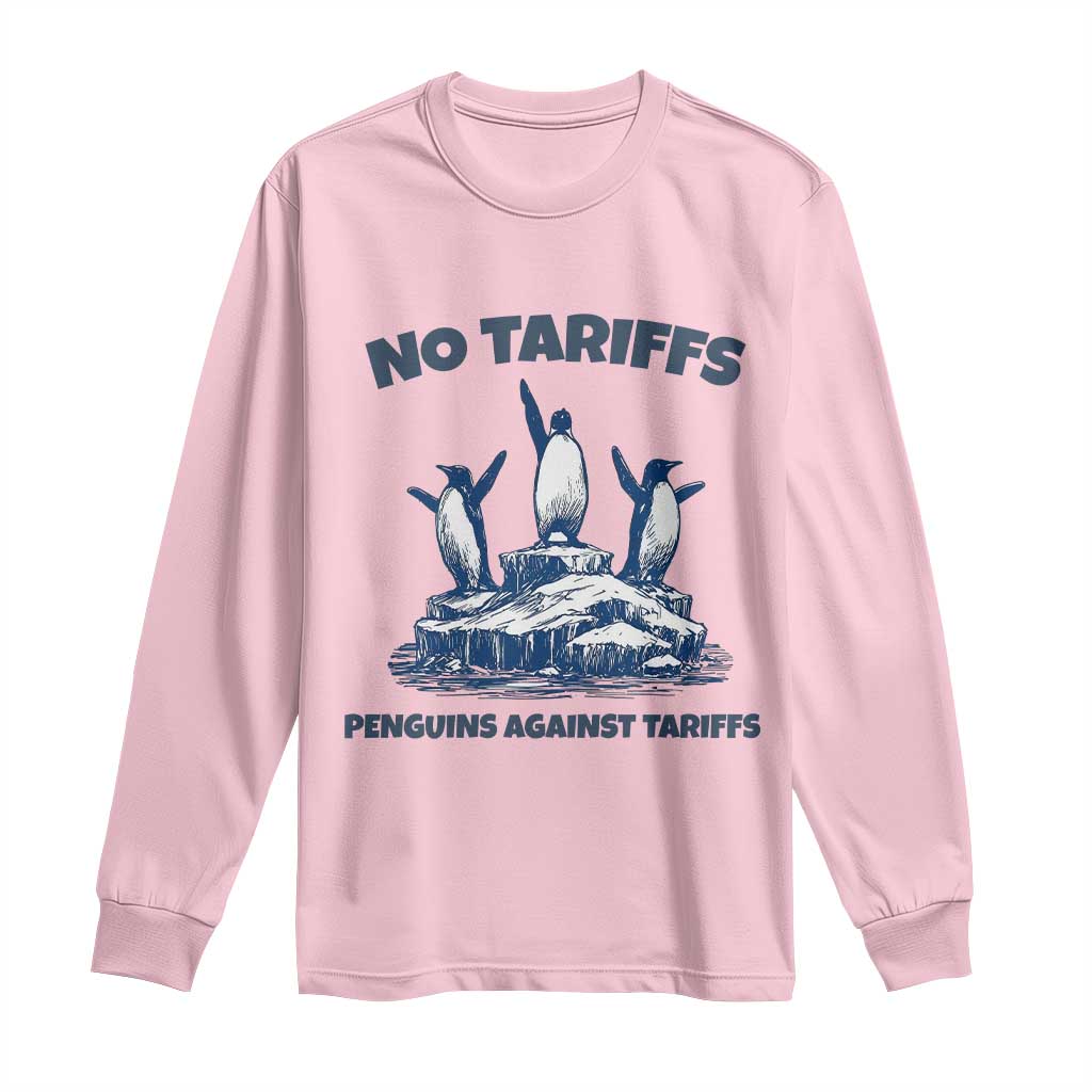 Penguins Against Tariffs Long Sleeve Shirt Resist Protest FDT Political