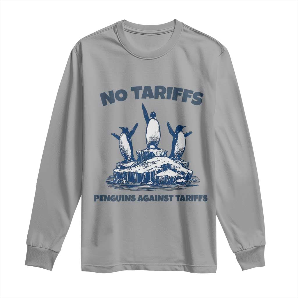 Penguins Against Tariffs Long Sleeve Shirt Resist Protest FDT Political