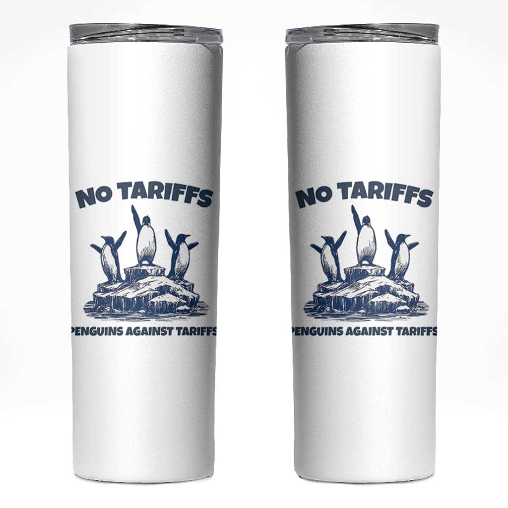 Penguins Against Tariffs Skinny Tumbler Resist Protest FDT Political