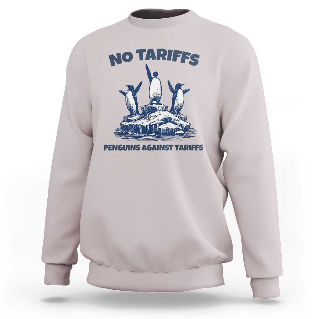 Penguins Against Tariffs Sweatshirt Resist Protest FDT Political