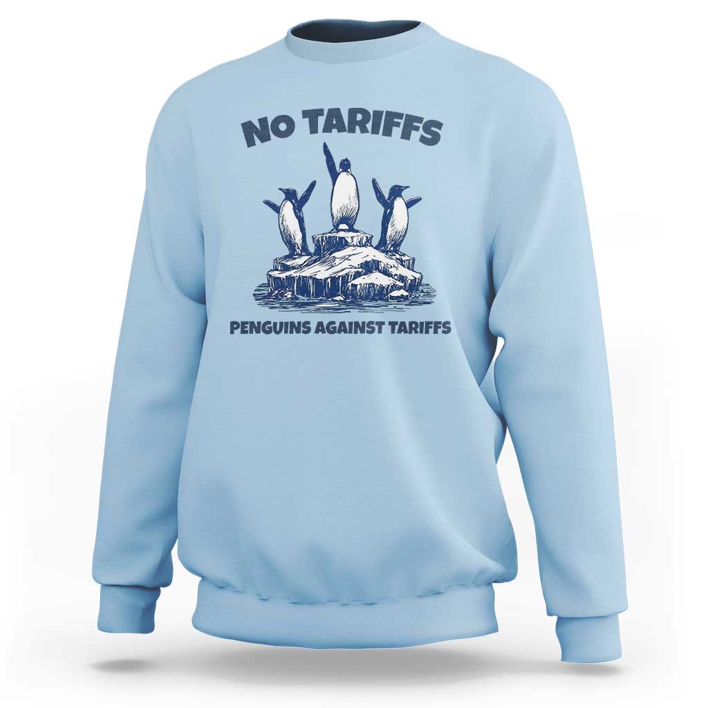 Penguins Against Tariffs Sweatshirt Resist Protest FDT Political