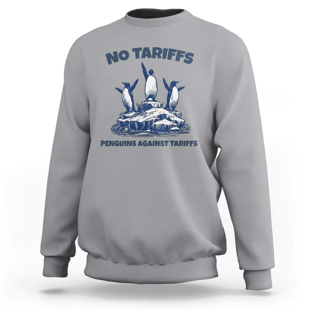 Penguins Against Tariffs Sweatshirt Resist Protest FDT Political