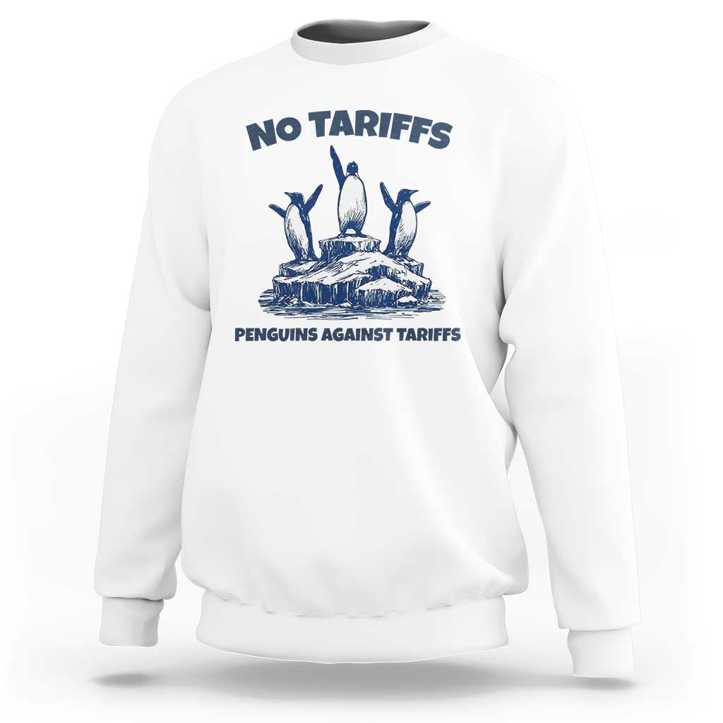 Penguins Against Tariffs Sweatshirt Resist Protest FDT Political