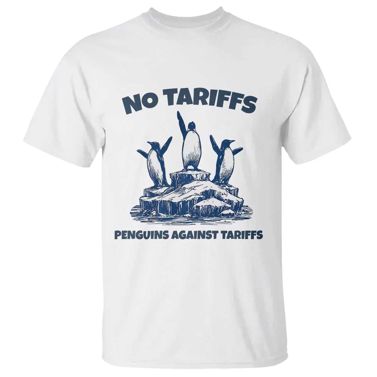 Penguins Against Tariffs T Shirt Resist Protest FDT Political