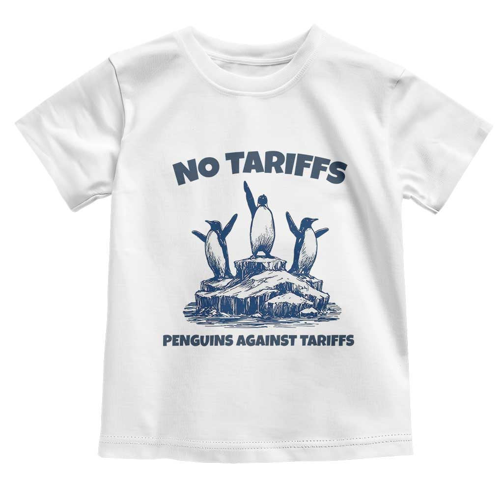 Penguins Against Tariffs Toddler T Shirt Resist Protest FDT Political
