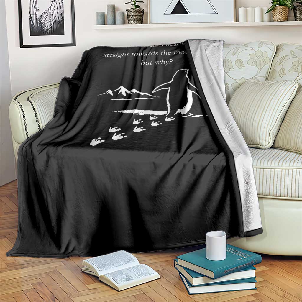 But Why Penguin Throw Blanket Funny Nihilist Penguin Hiking Meme Head Towards The Mountains