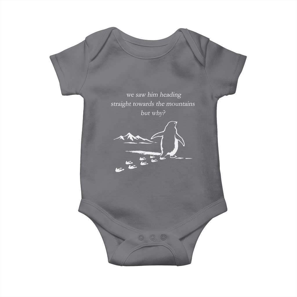 But Why Penguin Baby Onesie Funny Nihilist Penguin Hiking Meme Head Towards The Mountains