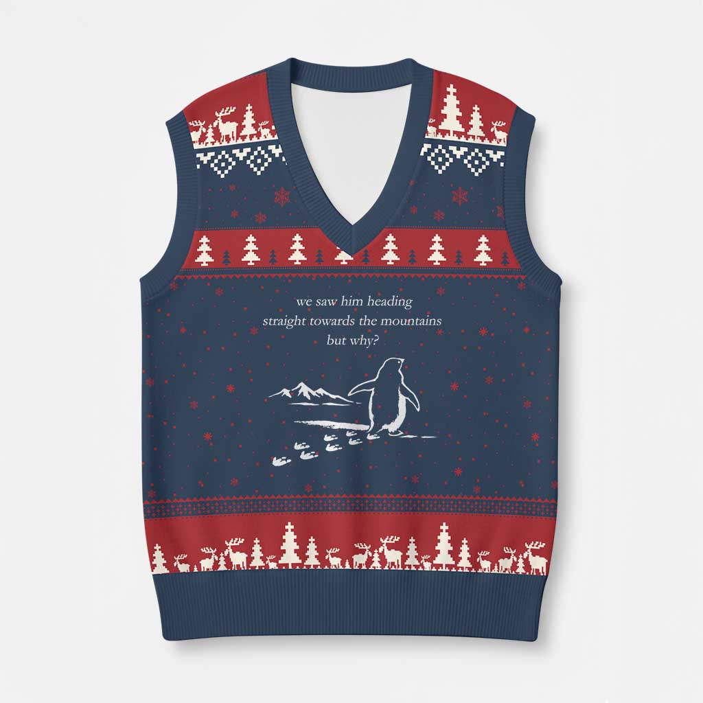 But Why Penguin V-Neck Knit Sweater Vest Funny Nihilist Penguin Hiking Meme Head Towards The Mountains
