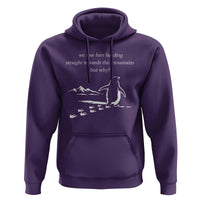 But Why Penguin Hoodie Funny Nihilist Penguin Hiking Meme Head Towards The Mountains