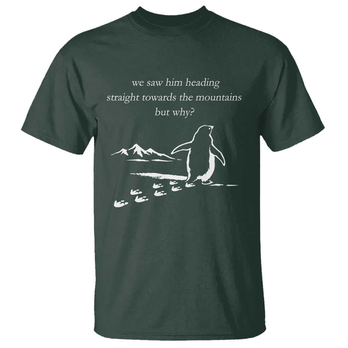 But Why Penguin T Shirt Funny Nihilist Penguin Hiking Meme Head Towards The Mountains