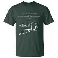 But Why Penguin T Shirt Funny Nihilist Penguin Hiking Meme Head Towards The Mountains