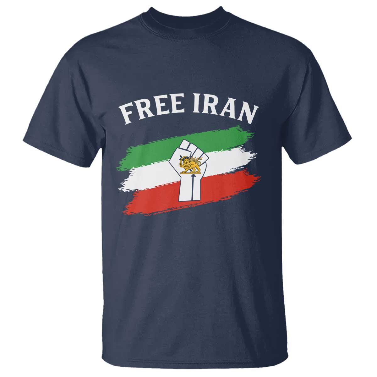 Free Iran T Shirt Support Iranian Freedom No War