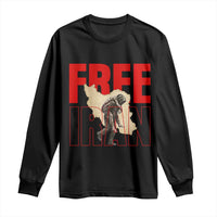 Free Iran Long Sleeve Shirt Iranian Freedom Memorial Hamid Mahdavi Tribute