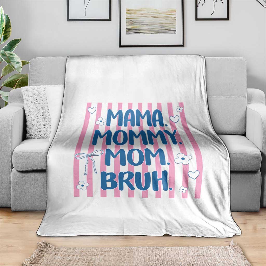 Mama Mommy Mom Bruh Throw Blanket Funny Mom Life
