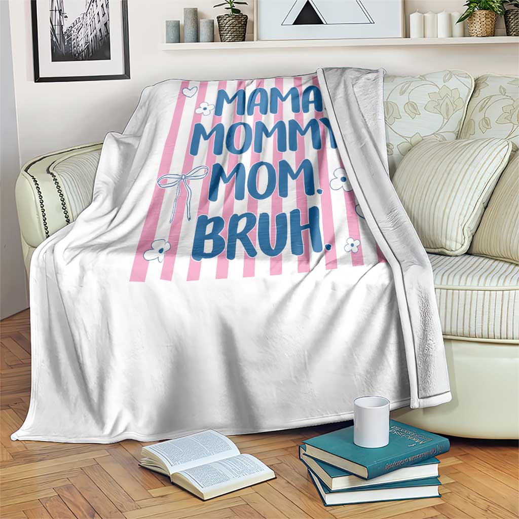 Mama Mommy Mom Bruh Throw Blanket Funny Mom Life