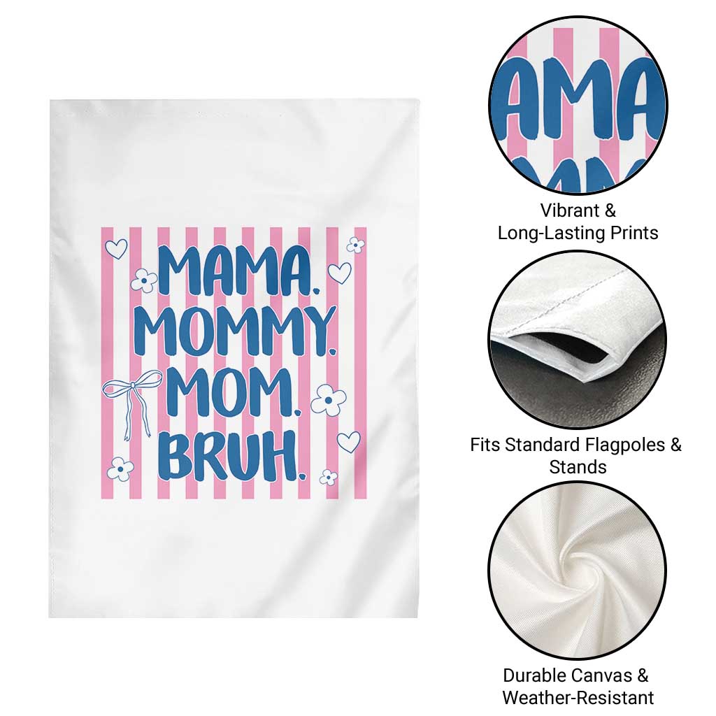 Mama Mommy Mom Bruh Garden Flag Funny Mom Life