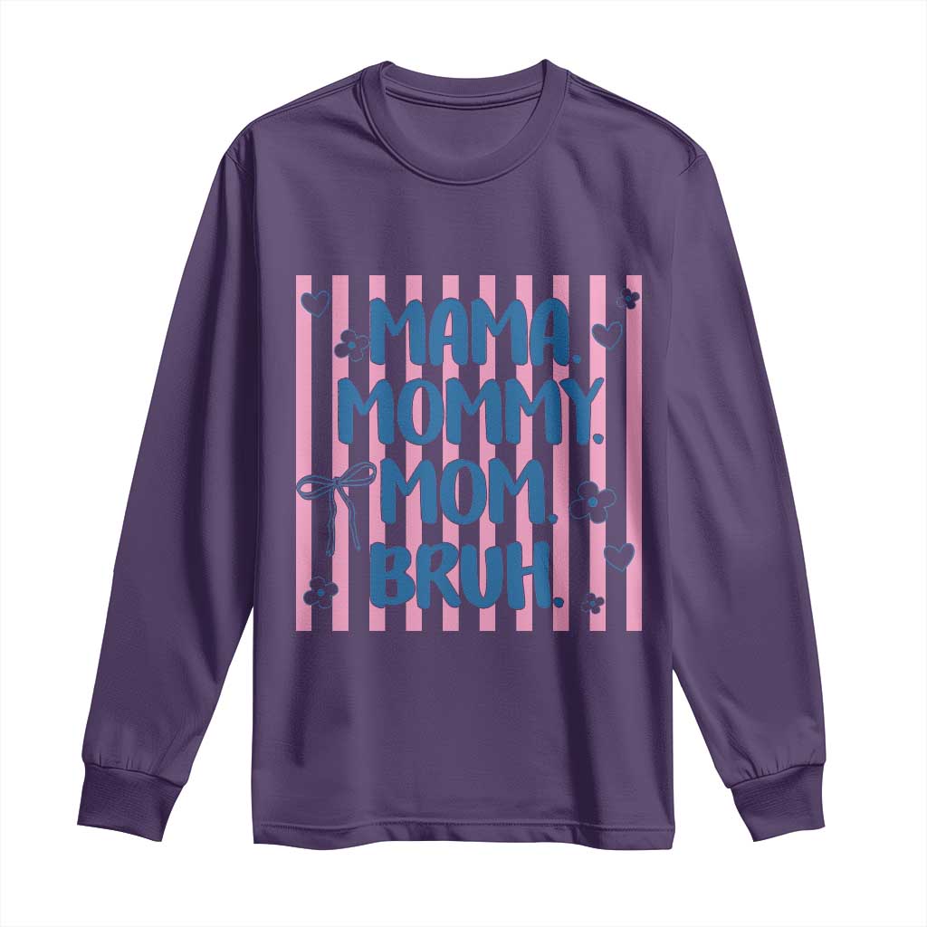 Mama Mommy Mom Bruh Long Sleeve Shirt Funny Mom Life