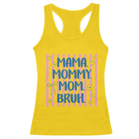 Mama Mommy Mom Bruh Racerback Tank Top Funny Mom Life